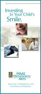 Investing in your child’s smile Haas Orthodontic Arts brochure